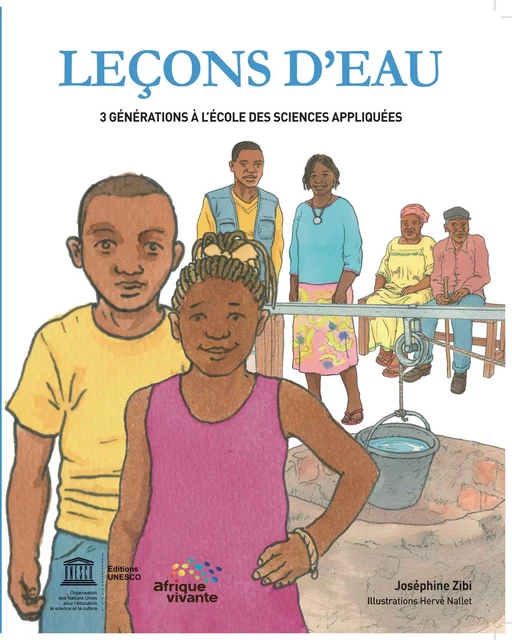 LEÇONS D'EAU : 3 GENERATIONS À L'ECOLE DES SCIENCES APPLIQUÉES - JOSÉPHINE Zibi - AFRIQUE VIVANTE