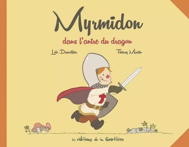 Myrmidon - Myrmidon dans l'antre du dragon -  - EDITIONS LA GOUTTIERE