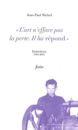 L' Art n'efface pas la perte. Il lui répond.