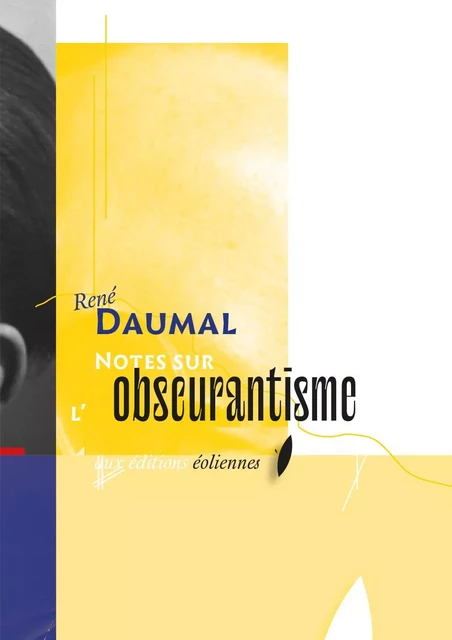 Notes sur l'obscurantisme - Rene DAUMAL - EOLIENNES