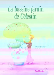 LA BASSINE JARDIN DE CELESTIN