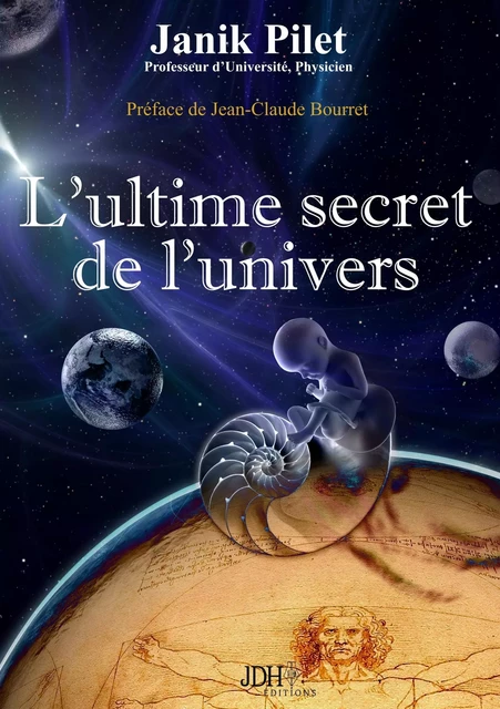 L'ultime secret de l'univers - Janik Pilet - JDH