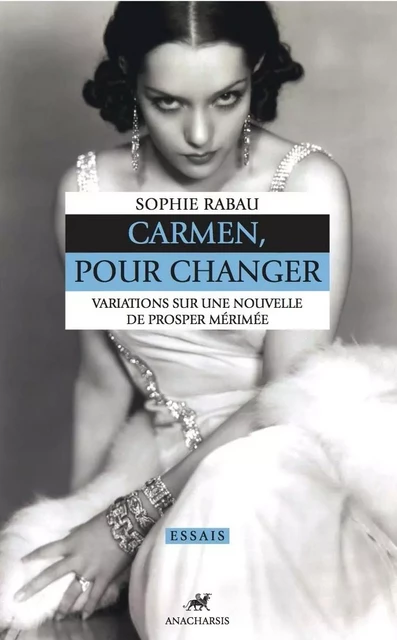 CARMEN, POUR CHANGER - Sophie RABAU - ANACHARSIS