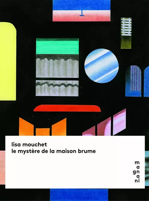 Le mystère de la maison brume - Lisa Mouchet - Magnani