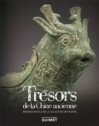 Trésors de la Chine ancienne - bronzes rituels de la collection Meiyintang