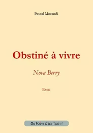 Obstiné à vivre