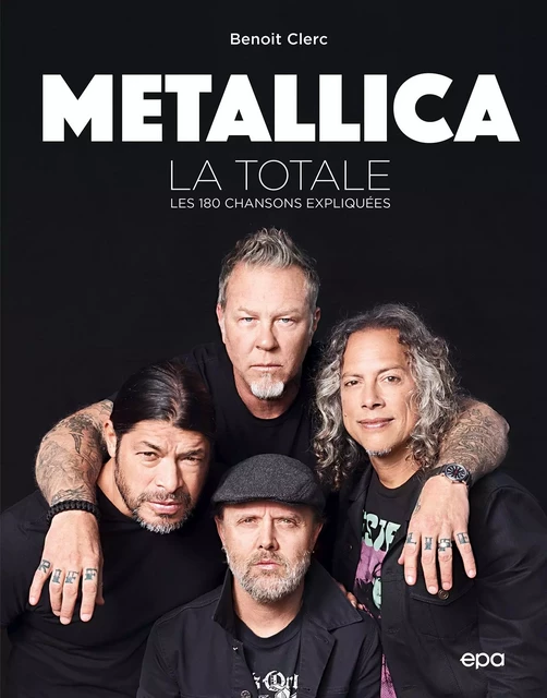 METALLICA - La Totale - Benoît Clerc - EPA