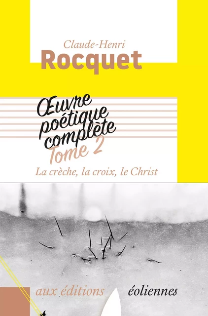 Oeuvre poétique complète, Tome 2 - Claude-Henri Rocquet - EOLIENNES