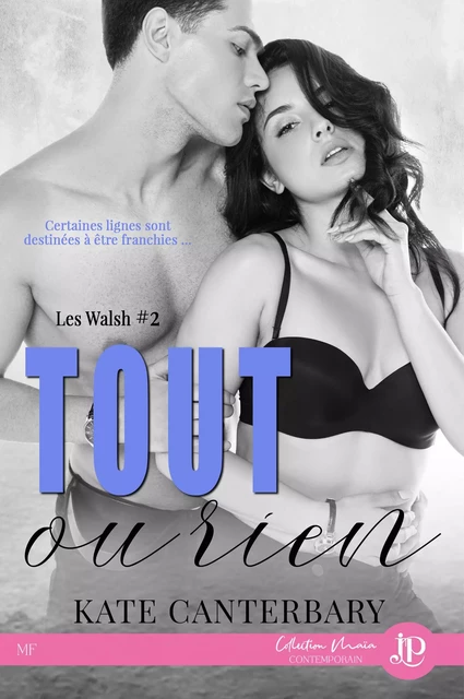 Tout ou rien - KATE CANTERBARY - JUNO PUBLISHING