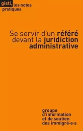 Se servir d'un référé devant la juridiction administrative