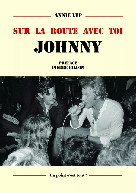 Sur la route avec toi Johnny - Annie Lep - POINT CEST TOUT