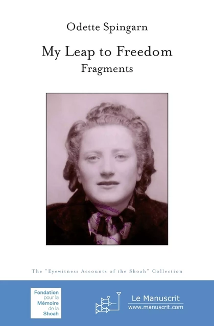 My Leap to Freedom - Odette Spingarn - MANUSCRIT