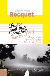 Oeuvre poétique complète, Tomes 3-4