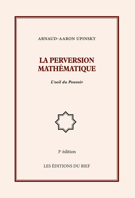 La perversion mathématique - Arnaud-Aaron Upinsky - DU BIEF