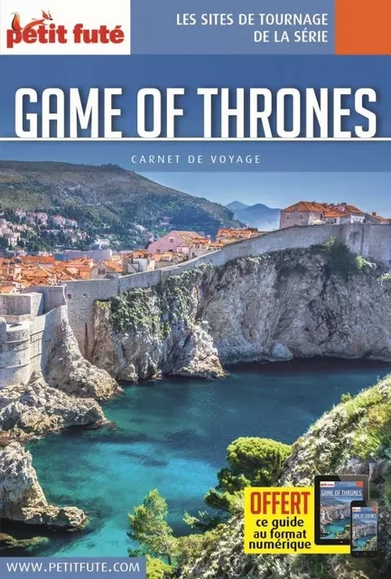 Guide Sites de tournage Game of Thrones 2020-2021 Carnet Petit Futé -  Auzias d. / labourdette j. & alter - PETIT FUTE