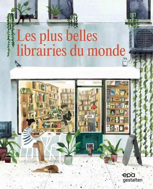 Les plus belles librairies du monde -  Collectif - Gestalten - EPA