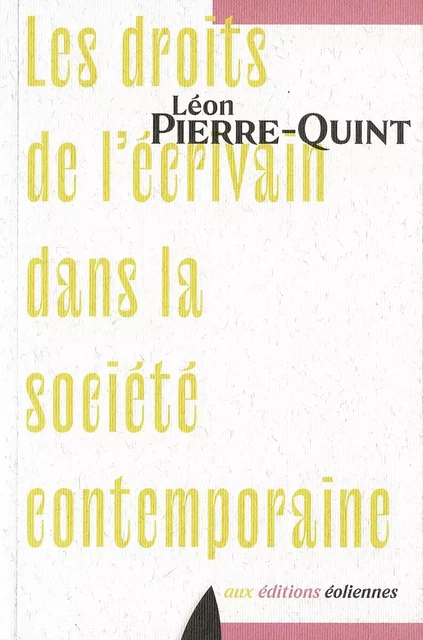 Les droits de l’écrivain dans la société contemporaine - Léon Pierre-Quint - EOLIENNES