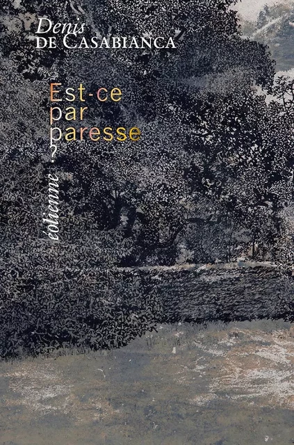 Est-ce par paresse ? - Denis DE CASABIANCA - EOLIENNES