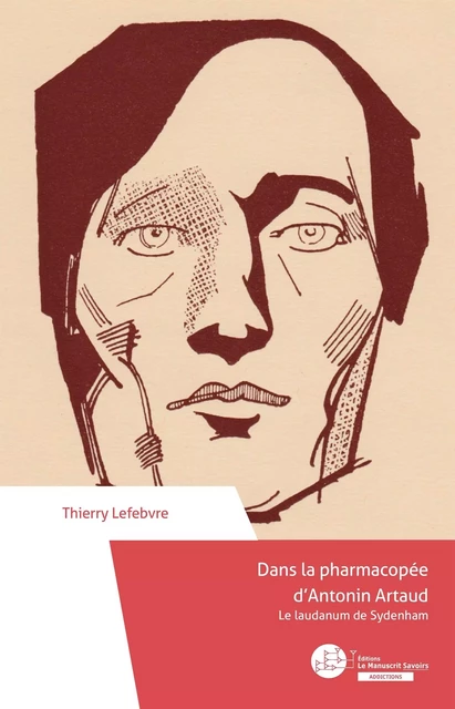 Dans la pharmacopée d'Antonin Artaud - Thierry Lefebvre - MANUSCRIT