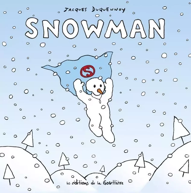 Snowman -  - EDITIONS LA GOUTTIERE