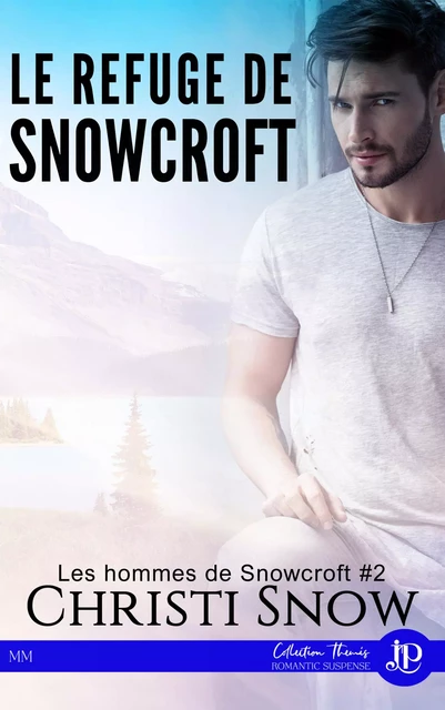 Le refuge de Snowcroft - Christi Snow - JUNO PUBLISHING