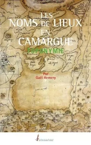 Les noms des lieux en camargue toponymie - HEMERY GAEL - Sansouïre