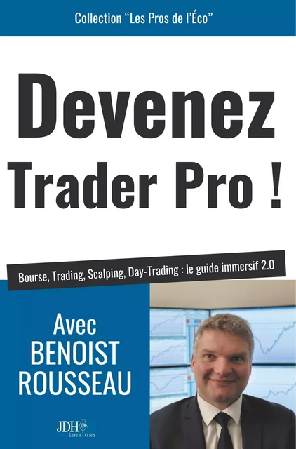 Devenez trader pro ! - Benoist Rousseau - JDH