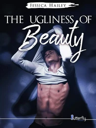 THE UGLINESS OF BEAUTY