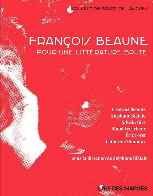 François Beaune - Silvain Gire, Maud Lecacheur, Catherine Rannoux, Éric Loret, Stéphane Bikialo, François BEAUNE - IRE MARGES