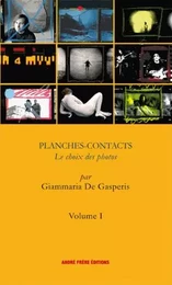 Planches Contacts Le Choix Des Photos Vol. 1