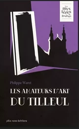 Les amateurs d'art du Tilleul - roman