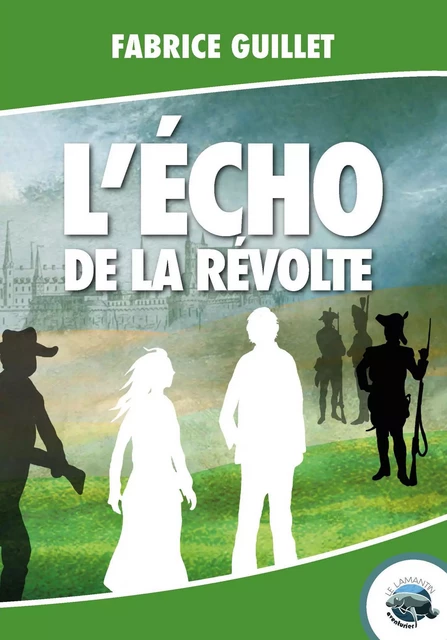 L'écho de la révolte - Fabrice Guillet - LAMANTIN