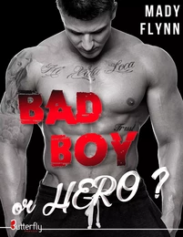 BAD BOY OR HERO ?