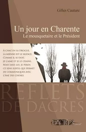 Un jour en Charente - le mousquetaire et le Président