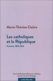 Les catholiques et la République - Finistère, 1870-1914