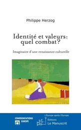 Identité et valeurs: quel combat?