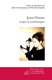 Jean Giono Corps et cosmétiques