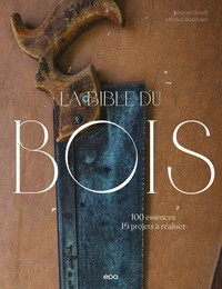 La bible du bois - Nouvelle édition