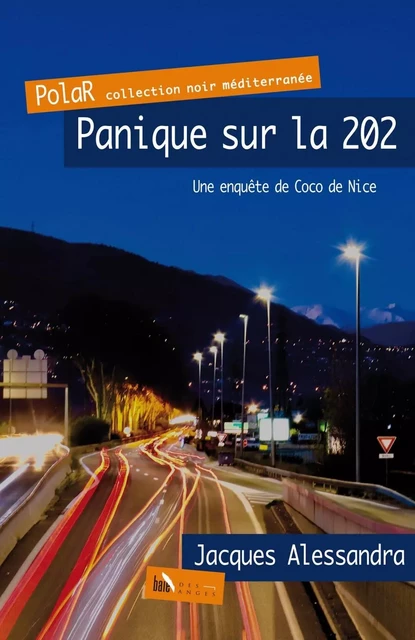 Panique sur la 202 - Jacques Alessandra - BAIE DES ANGES