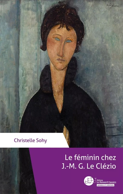 Le Féminin chez J.-M.G Le Clézio - Christelle Sohy - MANUSCRIT