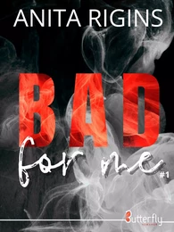 BAD FOR ME #1