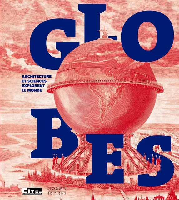 Le Globe et l'Architecte - Yann Rocher - Norma