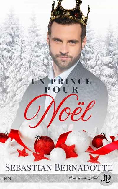 Un prince pour noël - Sebastian Bernadotte - JUNO PUBLISHING