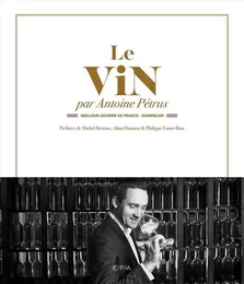 Le vin par Antoine Pétrus