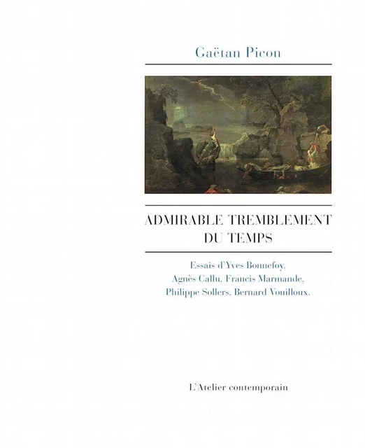 Admirable tremblement du temps - Gaëtan Picon - L'Atelier Contemporain