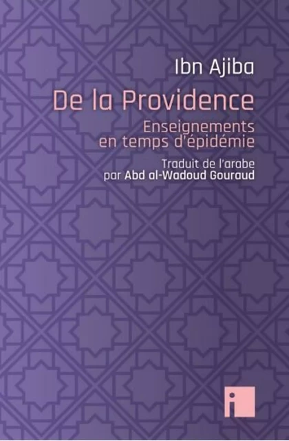 DE LA PROVIDENCE - Ahmad Ibn Ajiba - I LITTERATURE