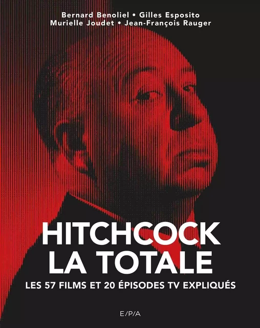 Hitchcock - La Totale - Bernard Bénoliel, Gilles Esposito, MURIELLE JOUDET, Jean-François Rauger - EPA