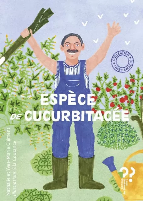 ESPECE DE CUCURBITACEE / PAPI 1ER ROI DES EPICES - N. ET Y.-M. CLEMENT - DU POURQUOI PAS