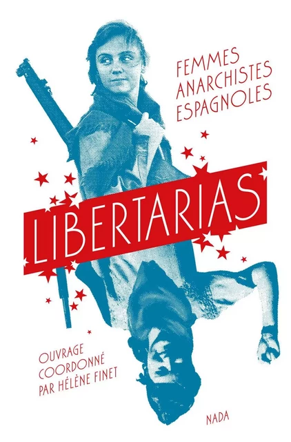 Libertarias (NED 2021) -  Collectif, Hélène Finet - NADA