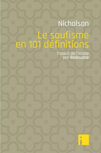 Le soufisme en 101 définitions - Reynold Nicholson - I LITTERATURE